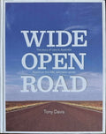 Tony Davis - Wide Open Road : The Story Of Cars In Australia (Hardcover)