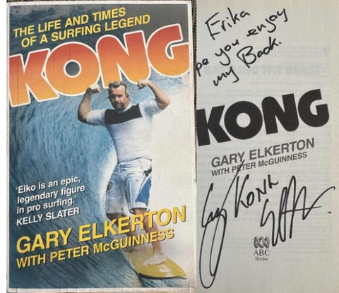Gary Elkerton / Peter McGuinness - Kong : The Life & Times Of A Surfing Legend