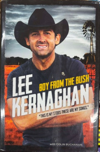 Lee Kernaghan - Boy From The Bush (Hardcover)