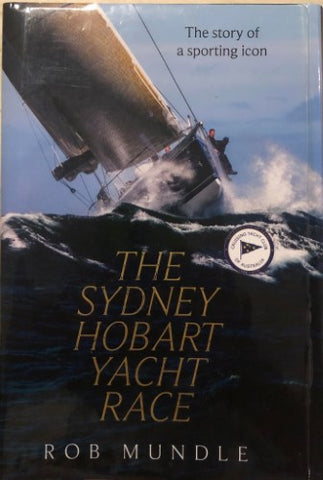 Rob Mundle - The Sydney Hobart Yacht Race (Hardcover)