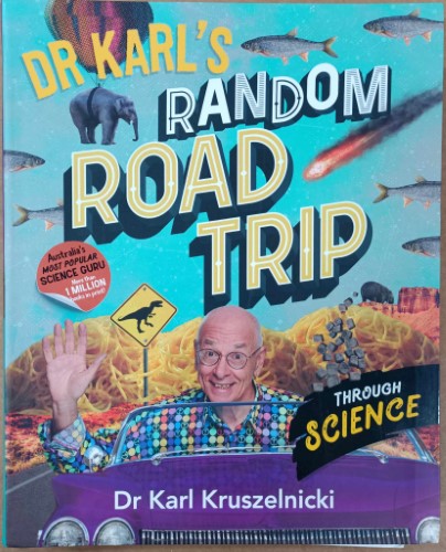 Karl Kruszelnicki - Dr Karl's Random Road Trip