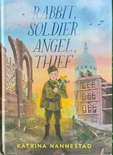 Katrina Nannestad - Rabbit Soldier Angel Thief (Hardcover)