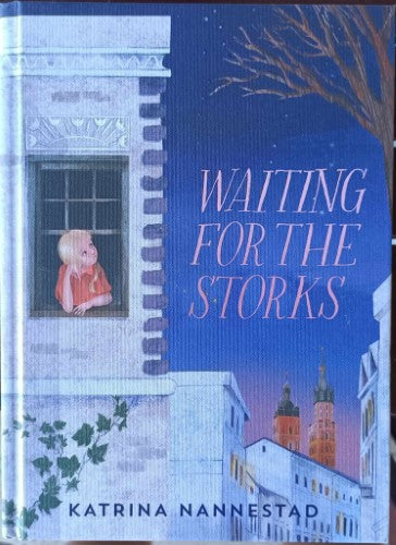 Katrina Nannestad - Waiting For The Storks (Hardcover)