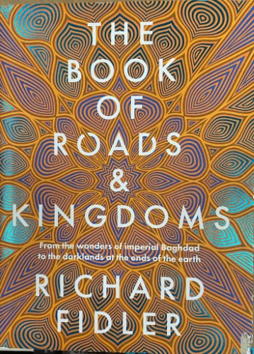 Richard Fidler - The Book Of Roads & Kingdoms (Hardcover)