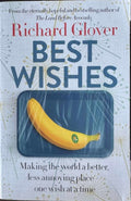 Richard Glover - Best Wishes : Making the World A Better Less Annoying Place