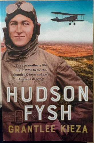 Grantlee Kieza - Hudson Fysh