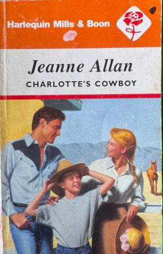 Jeanne Allan - Charlotte's Cowboy (Harlequin Mills & Boon)