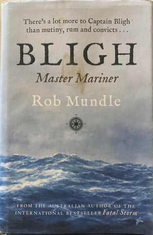 Rob Mundle - Bligh : Master Mariner (Hardcover)