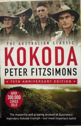 Peter Fitzsimons - Kokoda (75th Anniversary Edn)