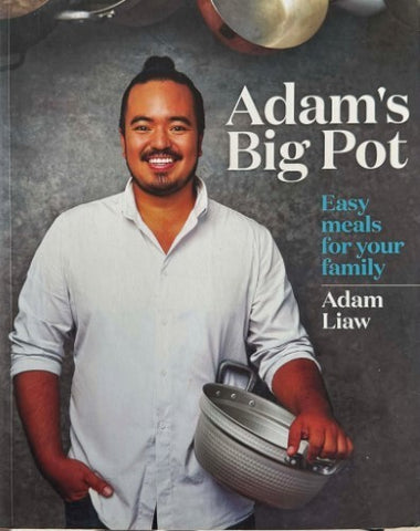Adam Liaw - Adam's Big Pot (Hardcover)