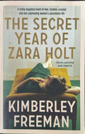 Kimberley Freeman - The Secret Year Of Zara Holt