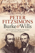 Peter Fitzsimons - Burke & Wills (Hardcover)