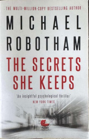 Michael Robotham - The Secrets She Keeps