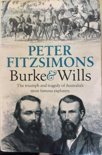Peter Fitzsimons - Burke & Wills
