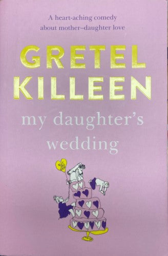 Gretel Killeen - My Daughter's Wedding