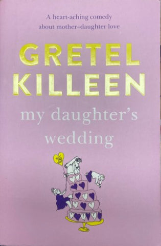 Gretel Killeen - My Daughter's Wedding