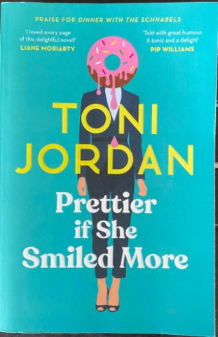 Toni Jordan - Prettier If She Smiled More