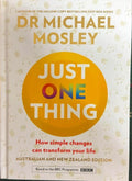 Michael Mosley - Just One Thing - How Simple Changes Can Transform Your Life (Hardcover)