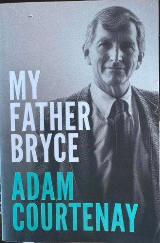 Adam Courtenay - My Father Bryce