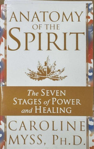 Caroline Myss - Anatomy Of The Spirit - the seven Stages of Power & Healing