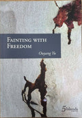 Ouyang Yu - Fainting With Freedom