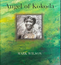Mark Wilson - Angel Of Kokoda (Hardcover)