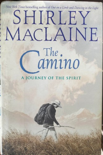 Shirley MacLaine - The Camino : A Journey Of The Spirit (Hardcover)