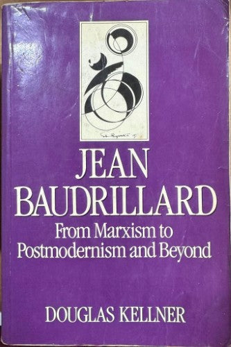 Douglas Kellner - Jean Baudrillard - From Marxism To Postmodernism & Beyond