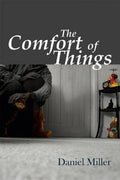 Daniel Miller - The Comfort Of Things (Hardcover)