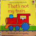 Fiona Watt / Rachel Wells - That's Not My Train (Board Book)