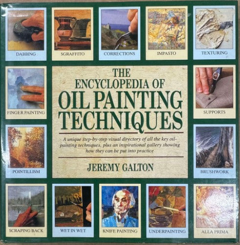 Jeremy Galton - The Encyclopedia Of Oil Painting Techniques (Hardcover)