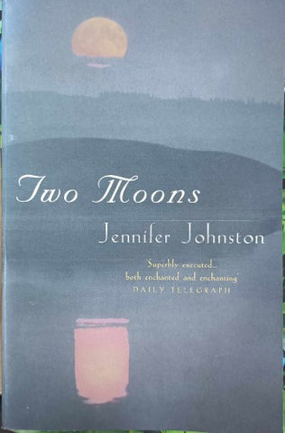 Jennifer Johnston - Two Moons