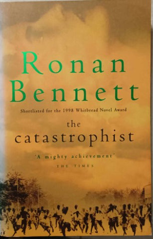 Ronan Bennett - The Catastrophist