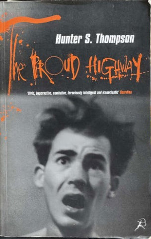 Hunter S. Thompson - The Proud Highway