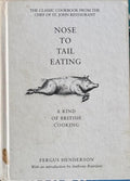 Fergus Henderson - Nose To Tail Eating (Hardcover)