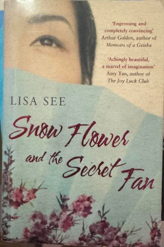 Lisa See - Snow Flowers & The Secret Fan