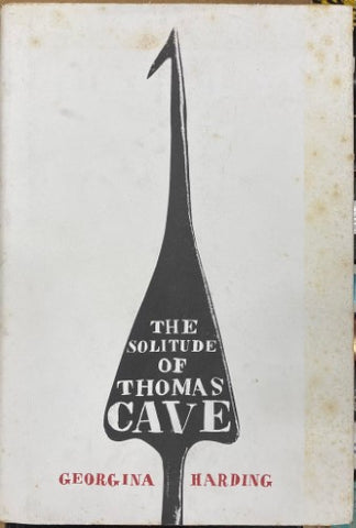 Georgina Harding - The Solitude Of Thomas Cave (Hardcover)