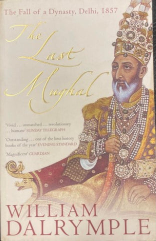 William Dalrymple - The Last Mughal