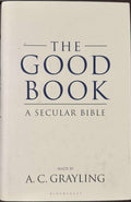 A.C Grayling - The Good Book : A Secular Bible (Hardcover)