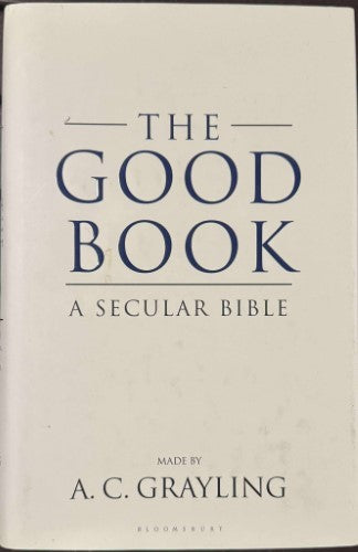 A.C Grayling - The Good Book : A Secular Bible (Hardcover)