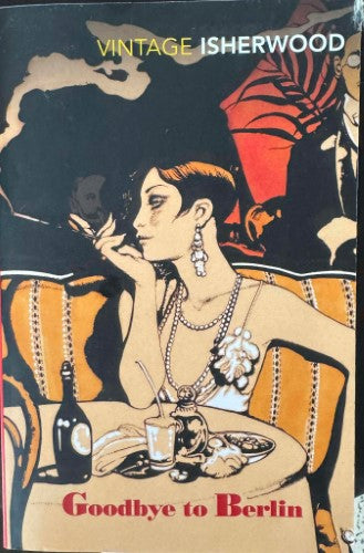 Christoper Isherwood - Goodbye To Berlin