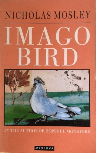 Nicholas Mosley - Imago Bird