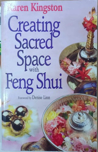 Karen Kingston - Creating Sacred Space With Feng Shui