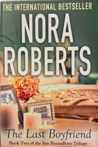 Nora Roberts - The Last Boyfriend (Book 2 Of The Inn Boonsboro Trilogy)