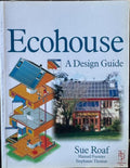 Susan Roaf - Ecohouse : A Design Guide