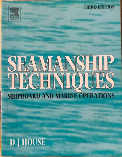 DJ House - Seamanship Techniques - Shipboard & Marine Operations