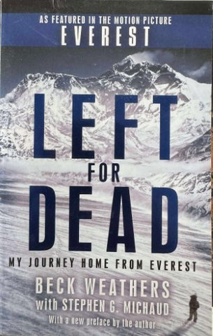 Beck Weathers - Left For Dead : My Journey Home From Everest