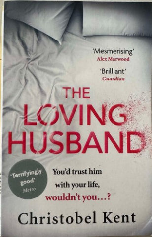 Christobel Kent - The Loving Husband