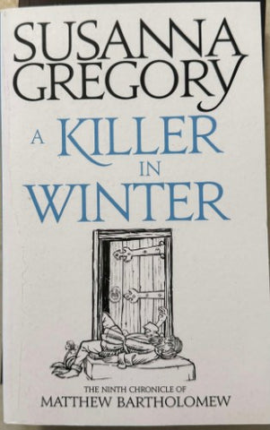 Susanna Gregory - A Killer In Winter (The Ninth Chronicle Of Matthew Bartholomew)