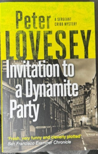 Peter Lovesey - Invitation To A Dynamite Party (Sergeant Cribb Mystery #5)